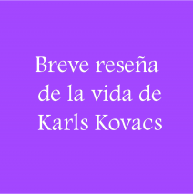 Breve reseña de la vida de Karl Kovacs